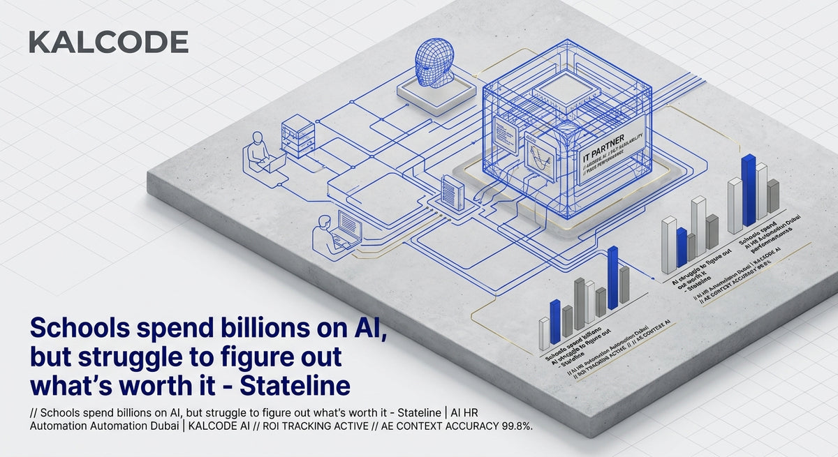 Schools spend billions on AI, but struggle to figure out what’s worth it - Stateline | AI HR Automation Automation Dubai | KALCODE AI