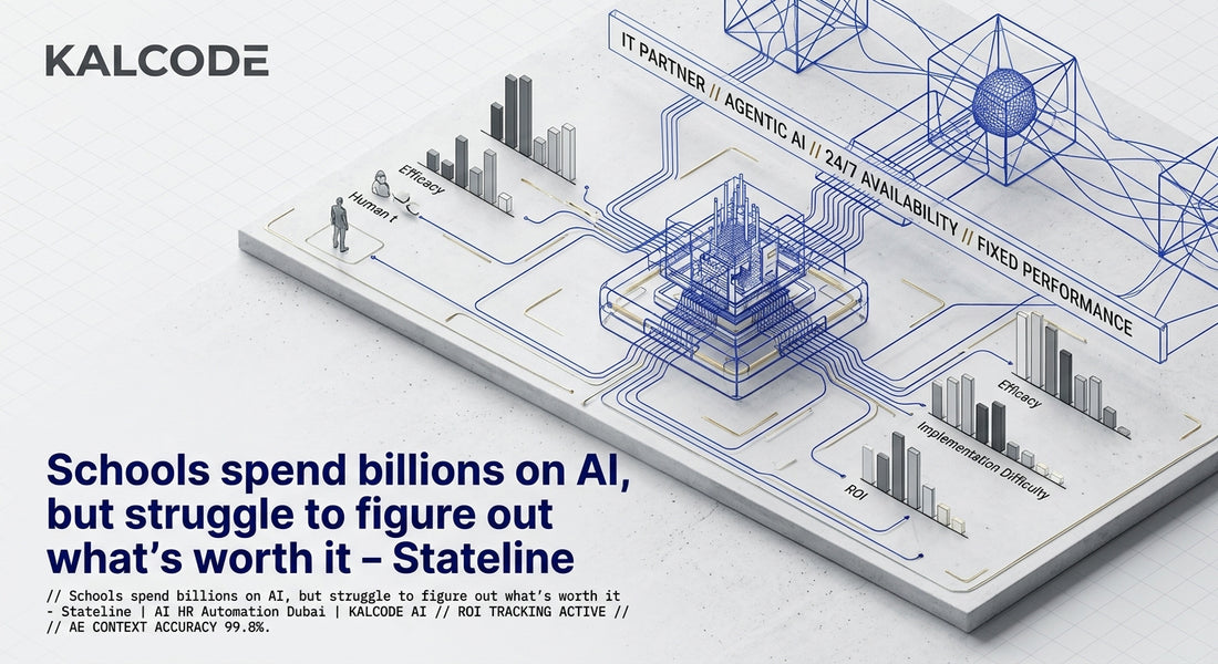 Schools spend billions on AI, but struggle to figure out what’s worth it - Stateline | AI HR Automation Automation Dubai | KALCODE AI