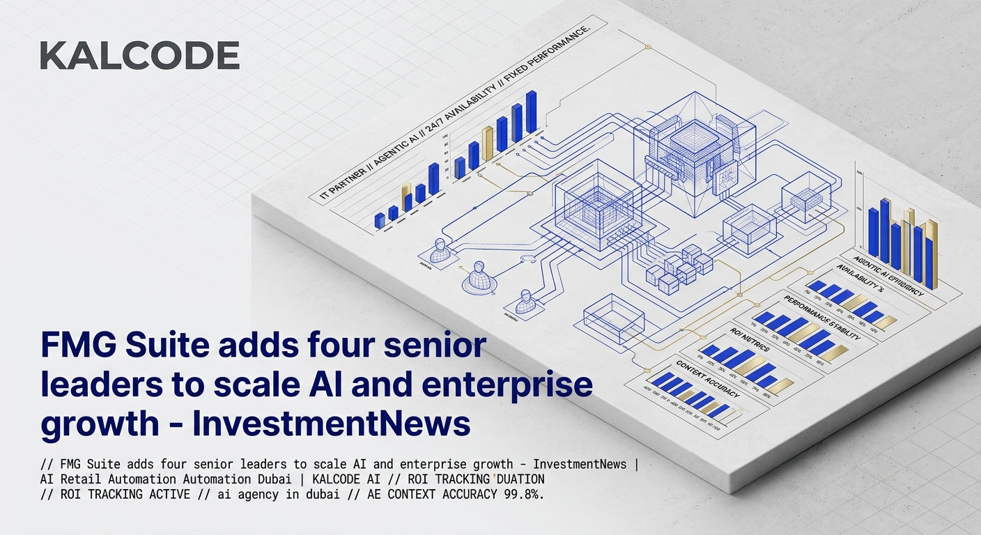 FMG Suite adds four senior leaders to scale AI and enterprise growth - InvestmentNews | AI Retail Automation Automation Dubai | KALCODE AI