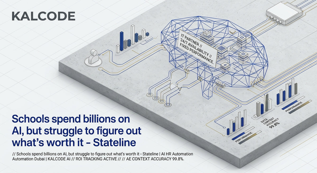 Schools spend billions on AI, but struggle to figure out what’s worth it - Stateline | AI HR Automation Automation Dubai | KALCODE AI