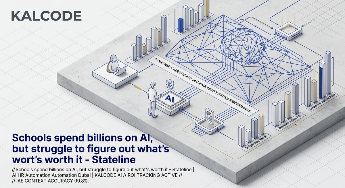 Schools spend billions on AI, but struggle to figure out what’s worth it - Stateline | AI HR Automation Automation Dubai | KALCODE AI