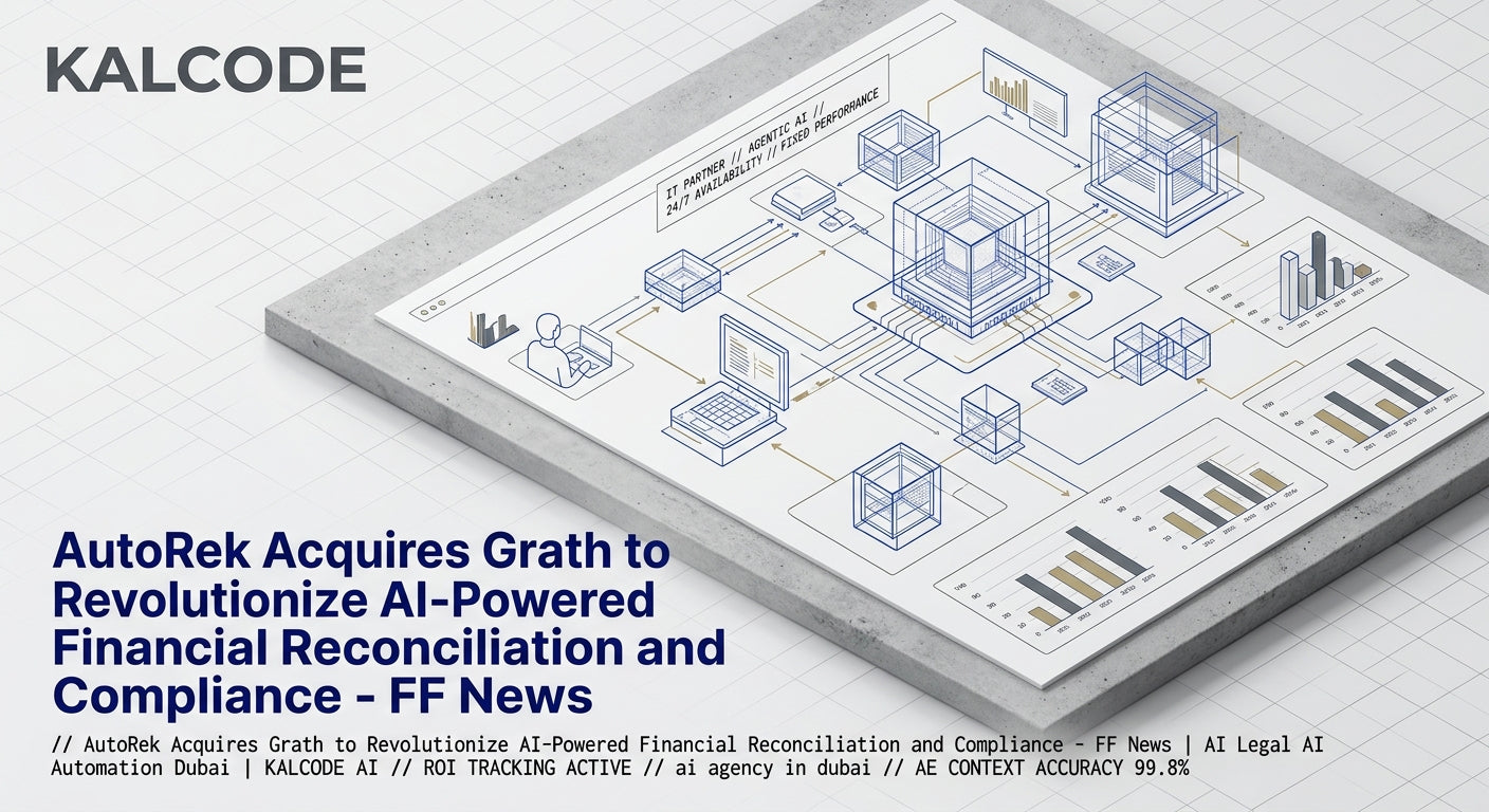 AutoRek Acquires Grath to Revolutionize AI-Powered Financial Reconciliation and Compliance - FF News | AI Legal AI Automation Dubai | KALCODE AI