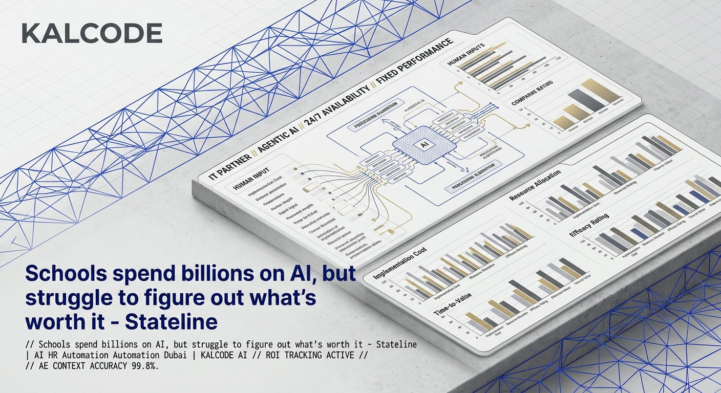 Schools spend billions on AI, but struggle to figure out what’s worth it - Stateline | AI HR Automation Automation Dubai | KALCODE AI