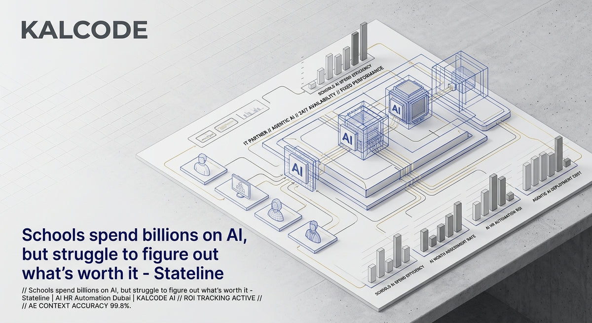 Schools spend billions on AI, but struggle to figure out what’s worth it - Stateline | AI HR Automation Automation Dubai | KALCODE AI