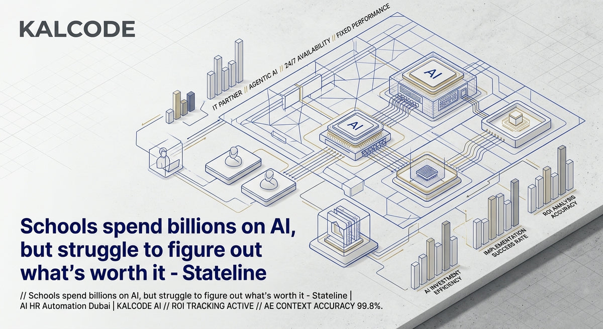 Schools spend billions on AI, but struggle to figure out what’s worth it - Stateline | AI HR Automation Automation Dubai | KALCODE AI