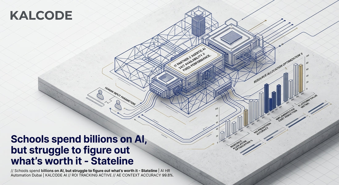Schools spend billions on AI, but struggle to figure out what’s worth it - Stateline | AI HR Automation Automation Dubai | KALCODE AI