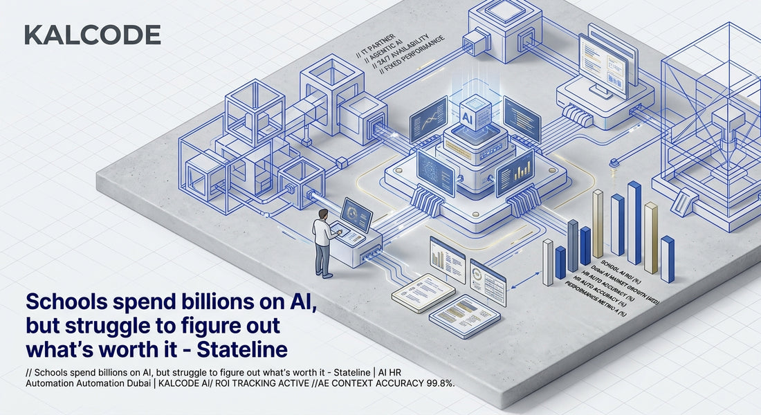 Schools spend billions on AI, but struggle to figure out what’s worth it - Stateline | AI HR Automation Automation Dubai | KALCODE AI