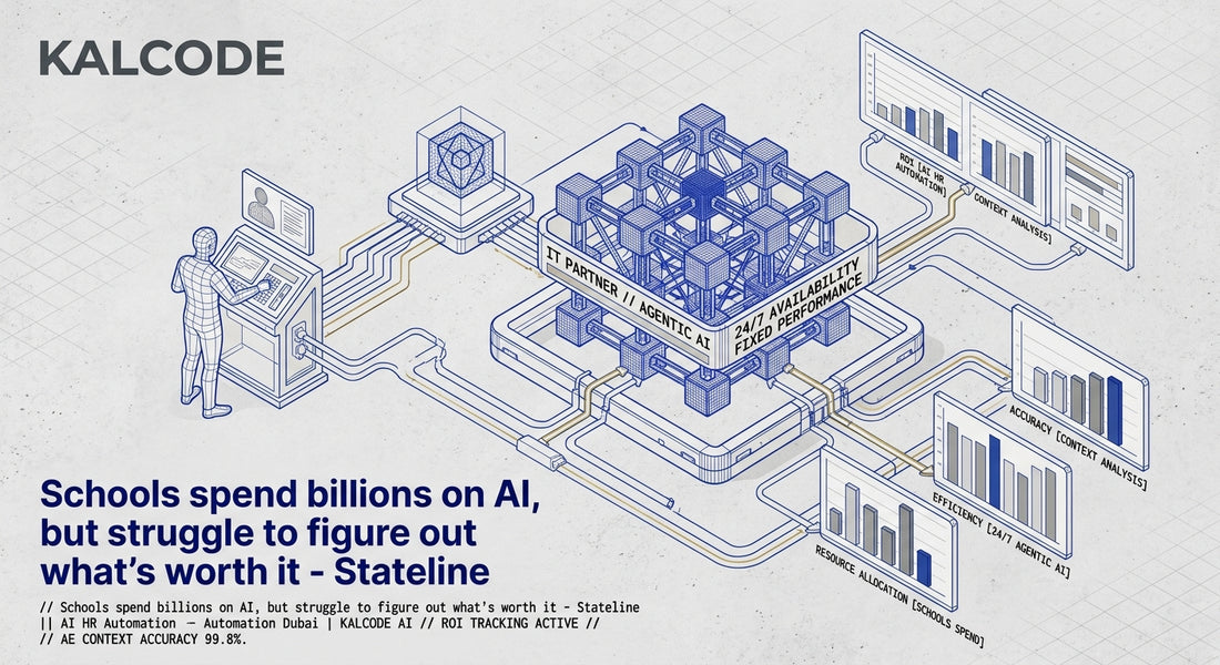 Schools spend billions on AI, but struggle to figure out what’s worth it - Stateline | AI HR Automation Automation Dubai | KALCODE AI