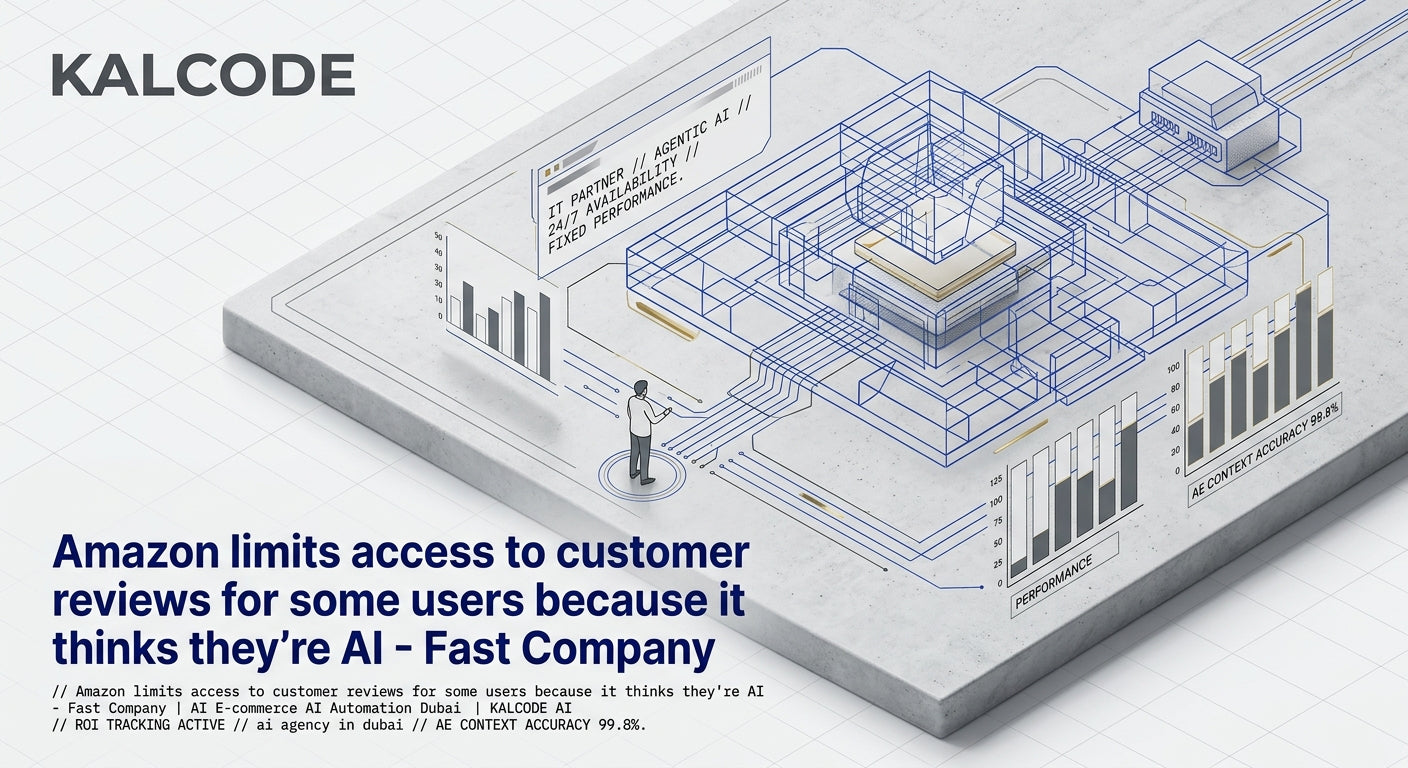 Amazon limits access to customer reviews for some users because it thinks they’re AI - Fast Company | AI E-commerce AI Automation Dubai | KALCODE AI