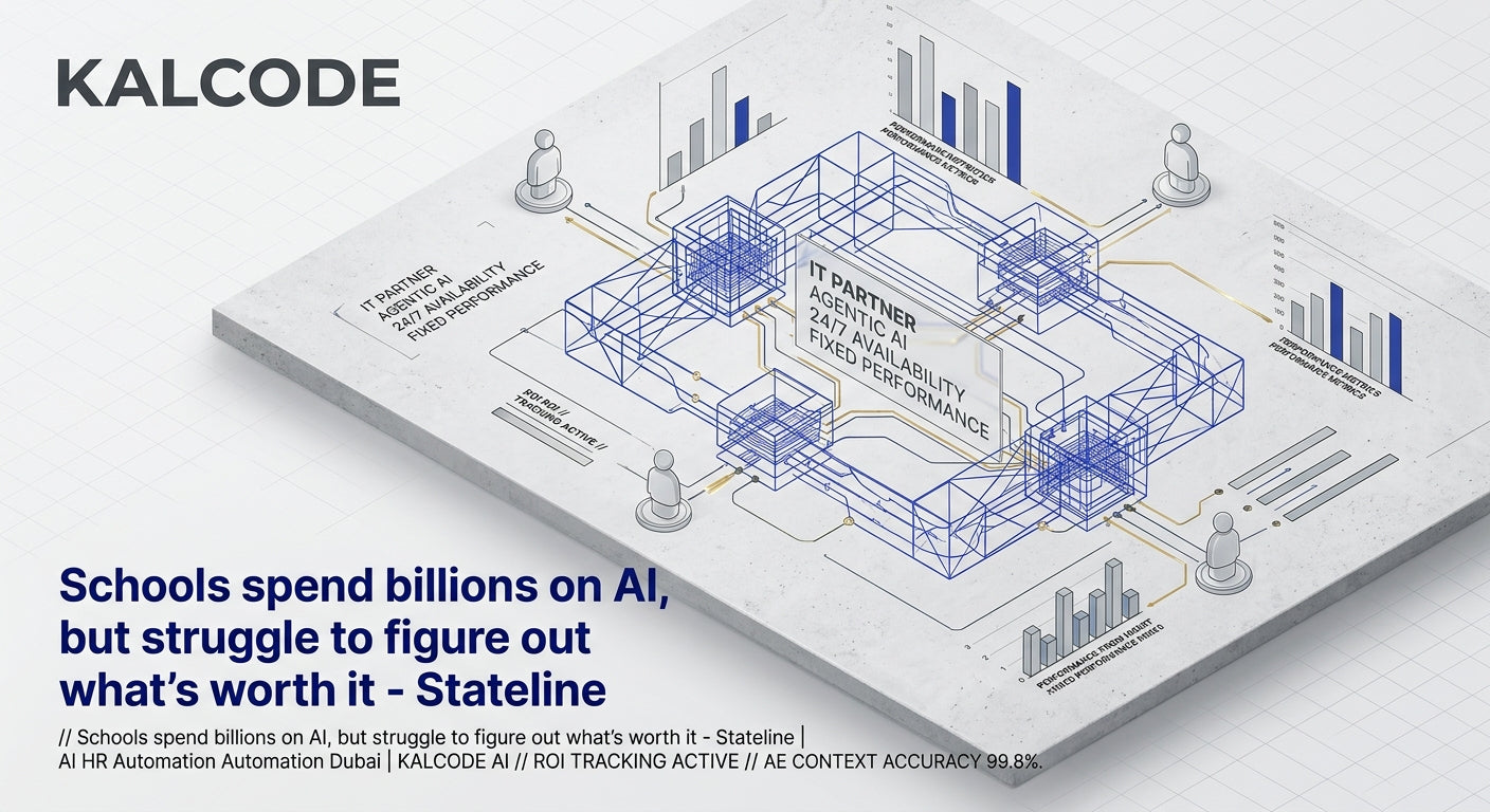 Schools spend billions on AI, but struggle to figure out what’s worth it - Stateline | AI HR Automation Automation Dubai | KALCODE AI