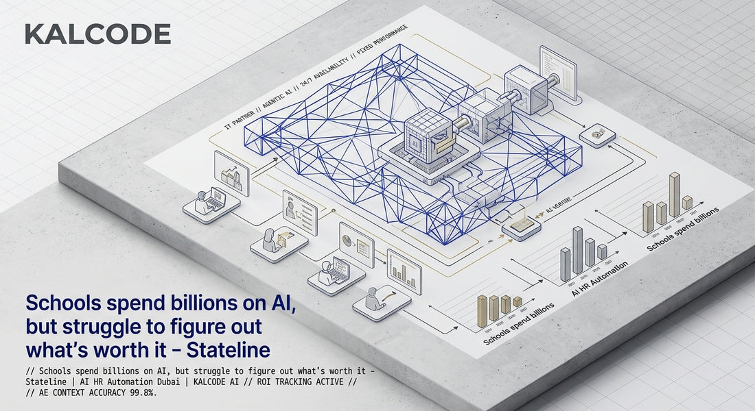 Schools spend billions on AI, but struggle to figure out what’s worth it - Stateline | AI HR Automation Automation Dubai | KALCODE AI
