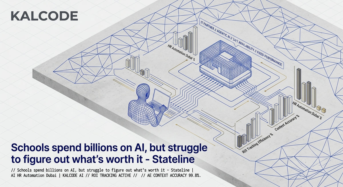 Schools spend billions on AI, but struggle to figure out what’s worth it - Stateline | AI HR Automation Automation Dubai | KALCODE AI