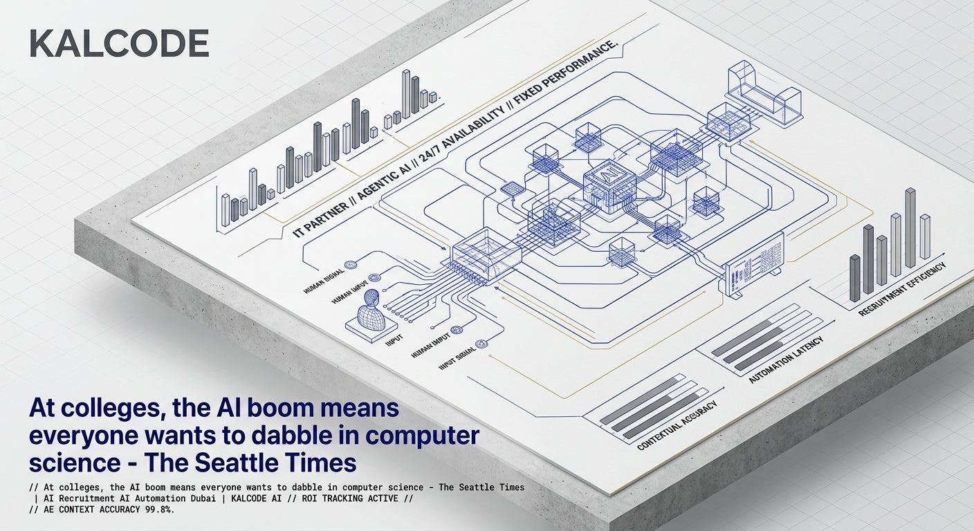 At colleges, the AI boom means everyone wants to dabble in computer science - The Seattle Times | AI Recruitment AI Automation Dubai | KALCODE AI