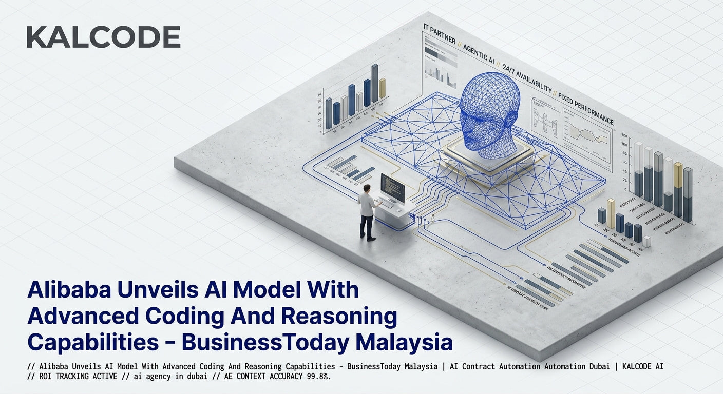 Alibaba Unveils AI Model With Advanced Coding And Reasoning Capabilities - BusinessToday Malaysia | AI Contract Automation Automation Dubai | KALCODE AI