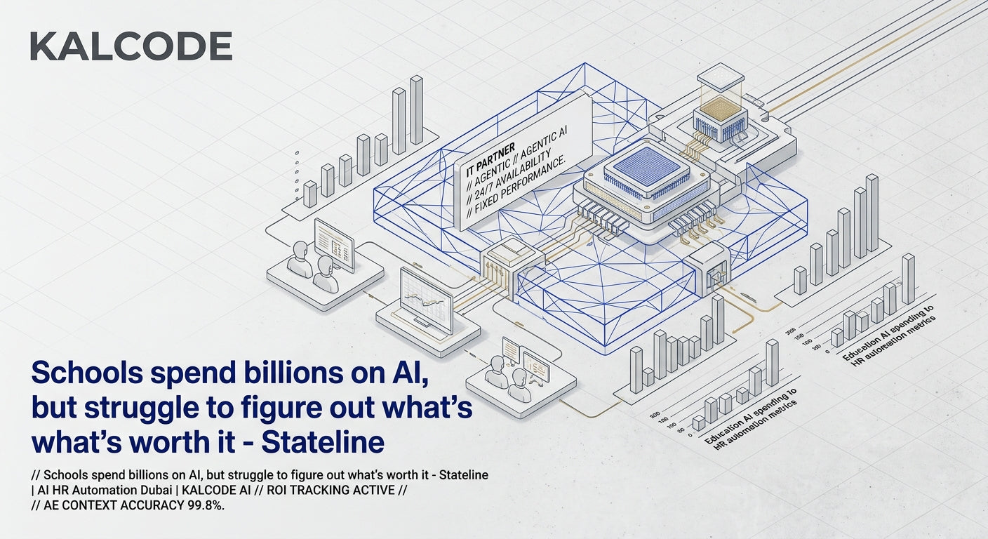 Schools spend billions on AI, but struggle to figure out what’s worth it - Stateline | AI HR Automation Automation Dubai | KALCODE AI