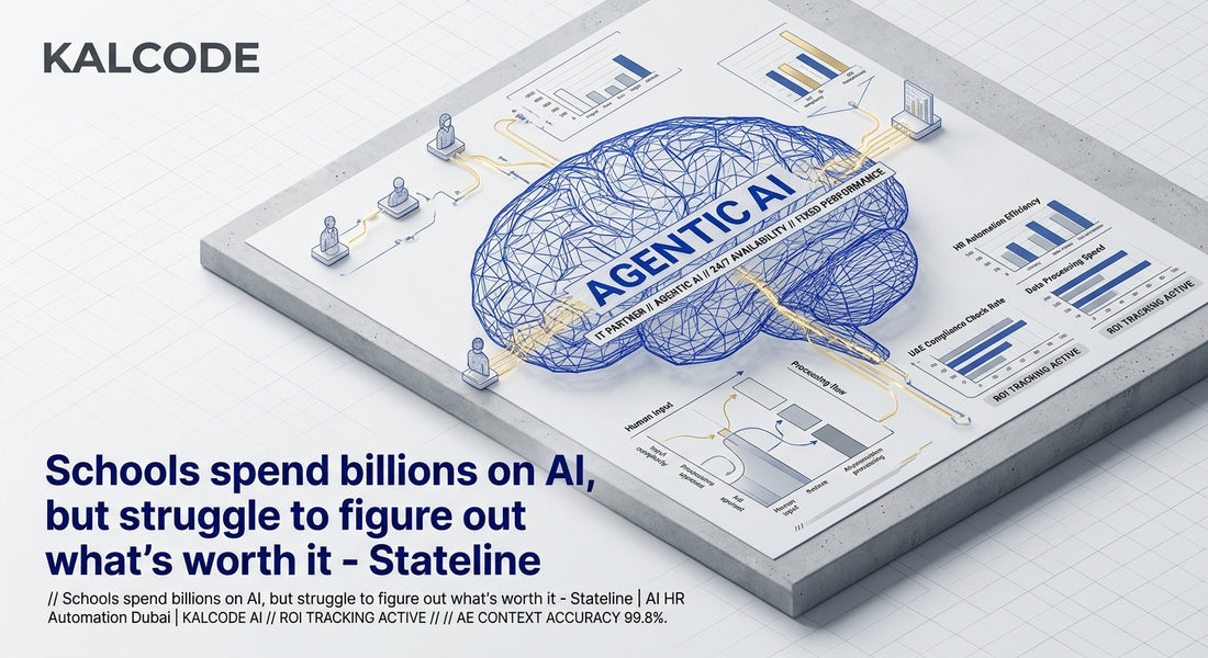 Schools spend billions on AI, but struggle to figure out what’s worth it - Stateline | AI HR Automation Automation Dubai | KALCODE AI