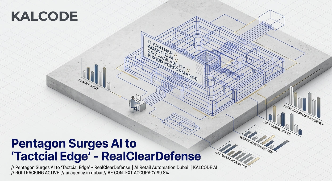 Pentagon Surges AI to 'Tactcial Edge' - RealClearDefense | AI Retail Automation Automation Dubai | KALCODE AI
