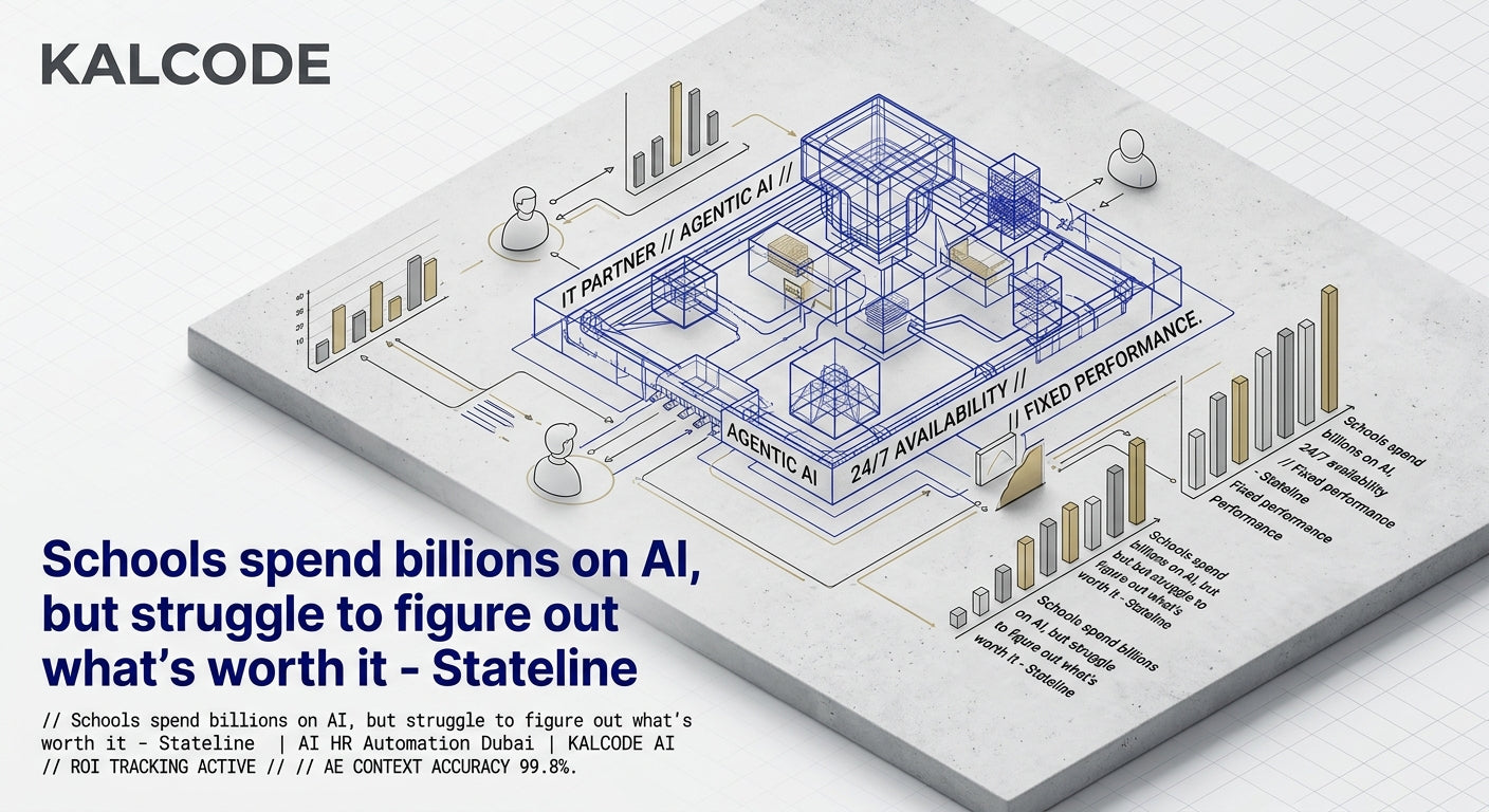 Schools spend billions on AI, but struggle to figure out what’s worth it - Stateline | AI HR Automation Automation Dubai | KALCODE AI