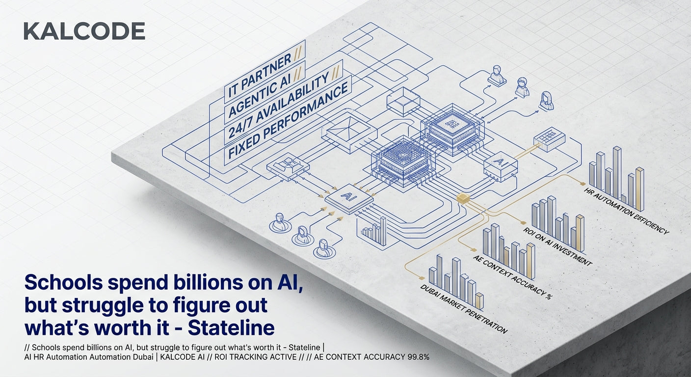 Schools spend billions on AI, but struggle to figure out what’s worth it - Stateline | AI HR Automation Automation Dubai | KALCODE AI