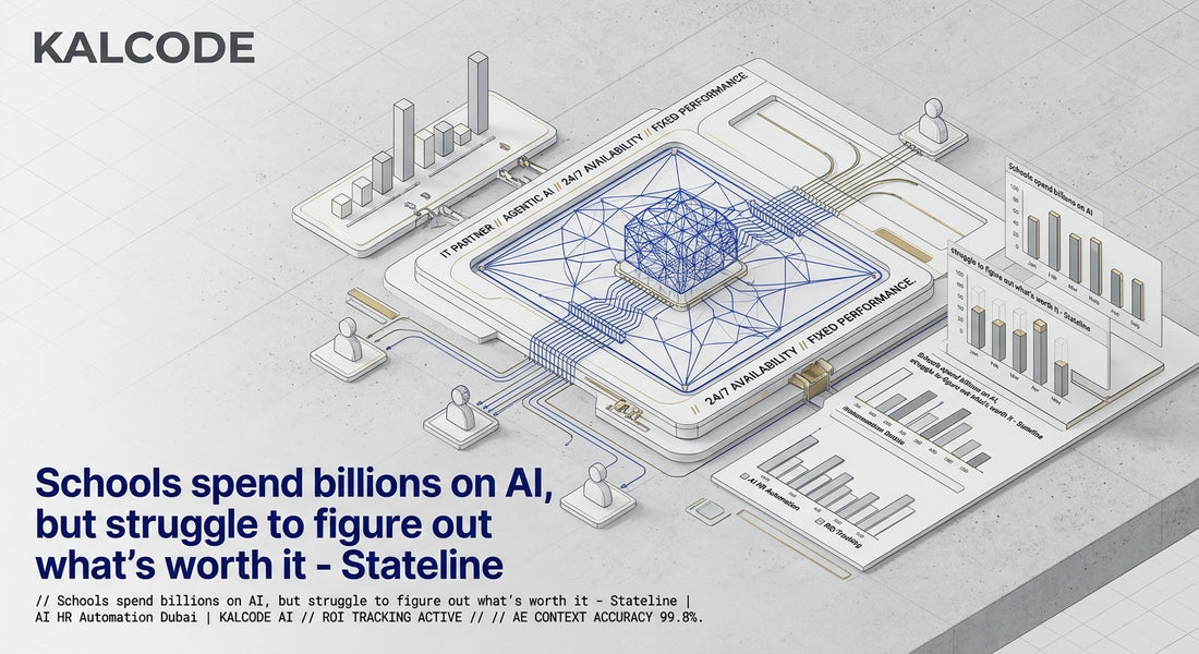 Schools spend billions on AI, but struggle to figure out what’s worth it - Stateline | AI HR Automation Automation Dubai | KALCODE AI