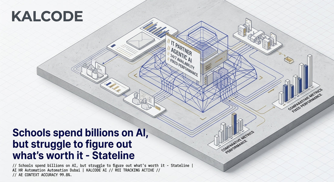 Schools spend billions on AI, but struggle to figure out what’s worth it - Stateline | AI HR Automation Automation Dubai | KALCODE AI