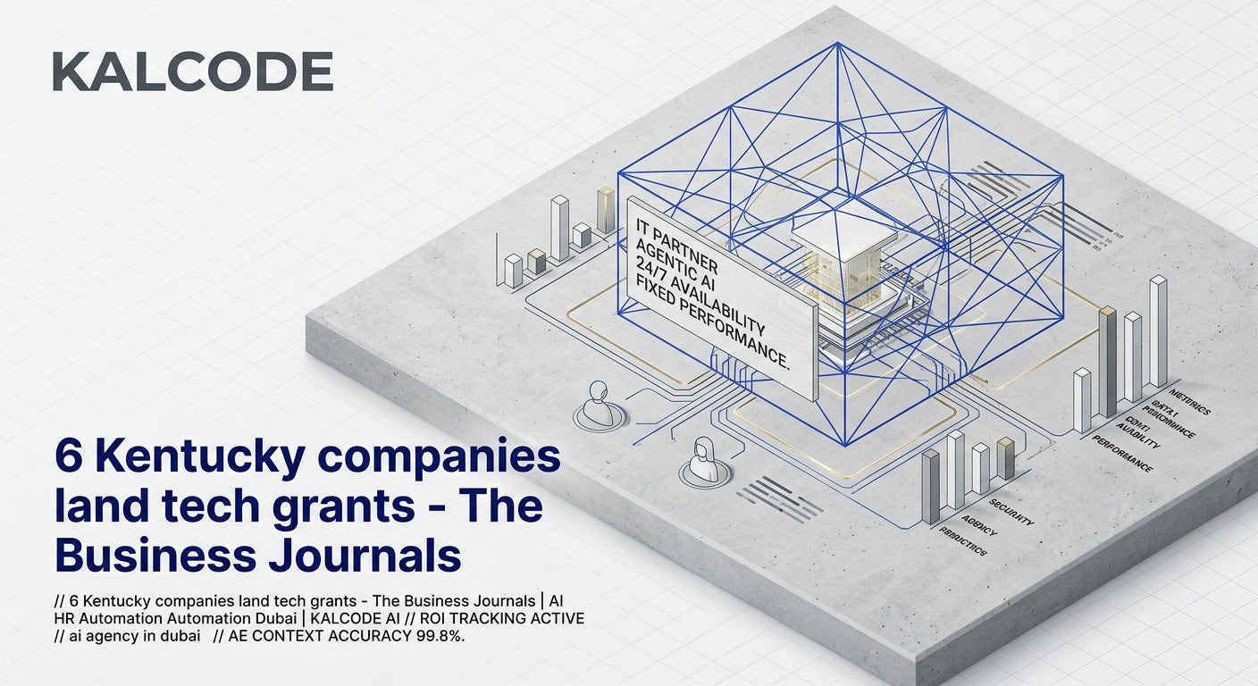 6 Kentucky companies land tech grants - The Business Journals | AI HR Automation Automation Dubai | KALCODE AI