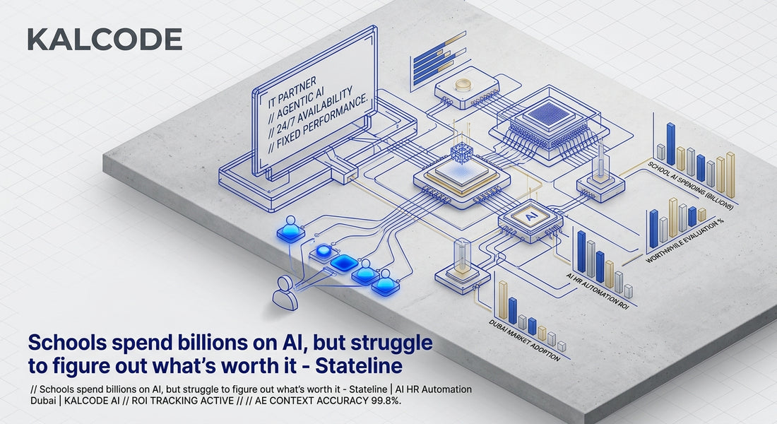 Schools spend billions on AI, but struggle to figure out what’s worth it - Stateline | AI HR Automation Automation Dubai | KALCODE AI