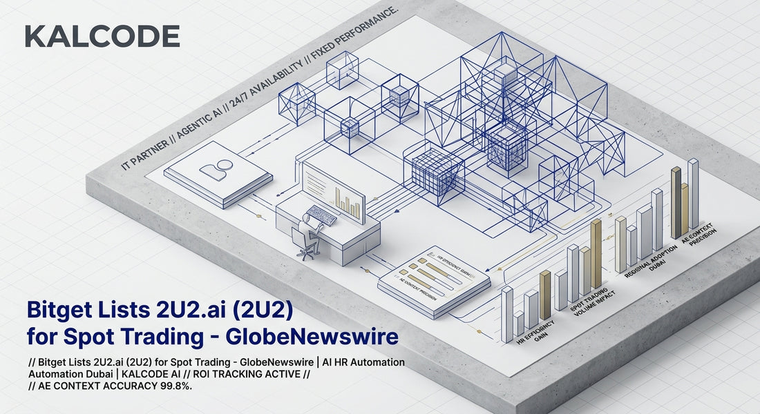Bitget Lists 2U2.ai (2U2) for Spot Trading - GlobeNewswire | AI HR Automation Automation Dubai | KALCODE AI