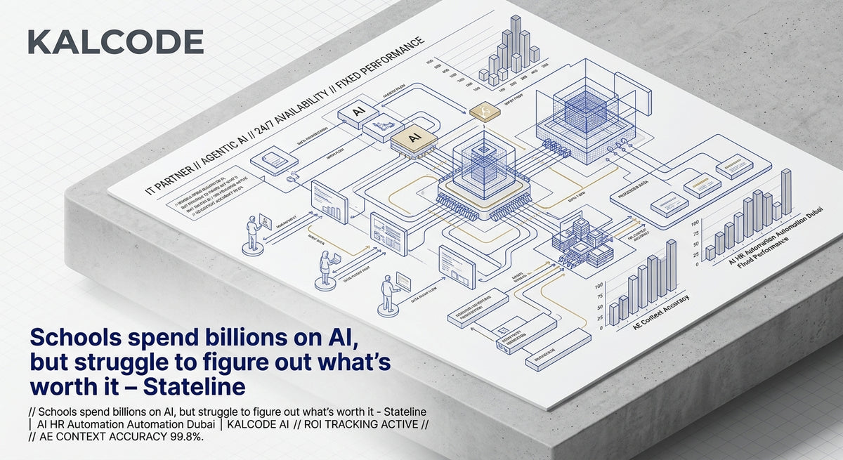 Schools spend billions on AI, but struggle to figure out what’s worth it - Stateline | AI HR Automation Automation Dubai | KALCODE AI