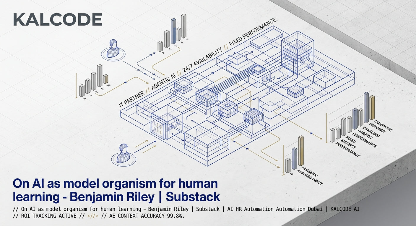 On AI as model organism for human learning - Benjamin Riley | Substack | AI HR Automation Automation Dubai | KALCODE AI