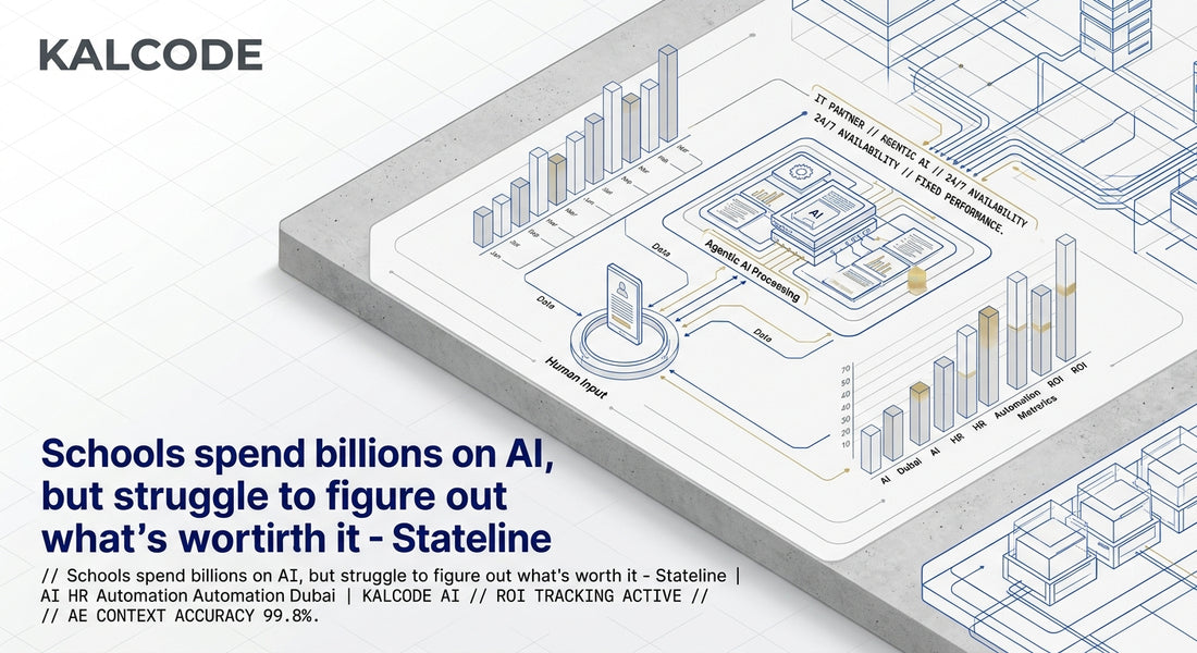 Schools spend billions on AI, but struggle to figure out what’s worth it - Stateline | AI HR Automation Automation Dubai | KALCODE AI