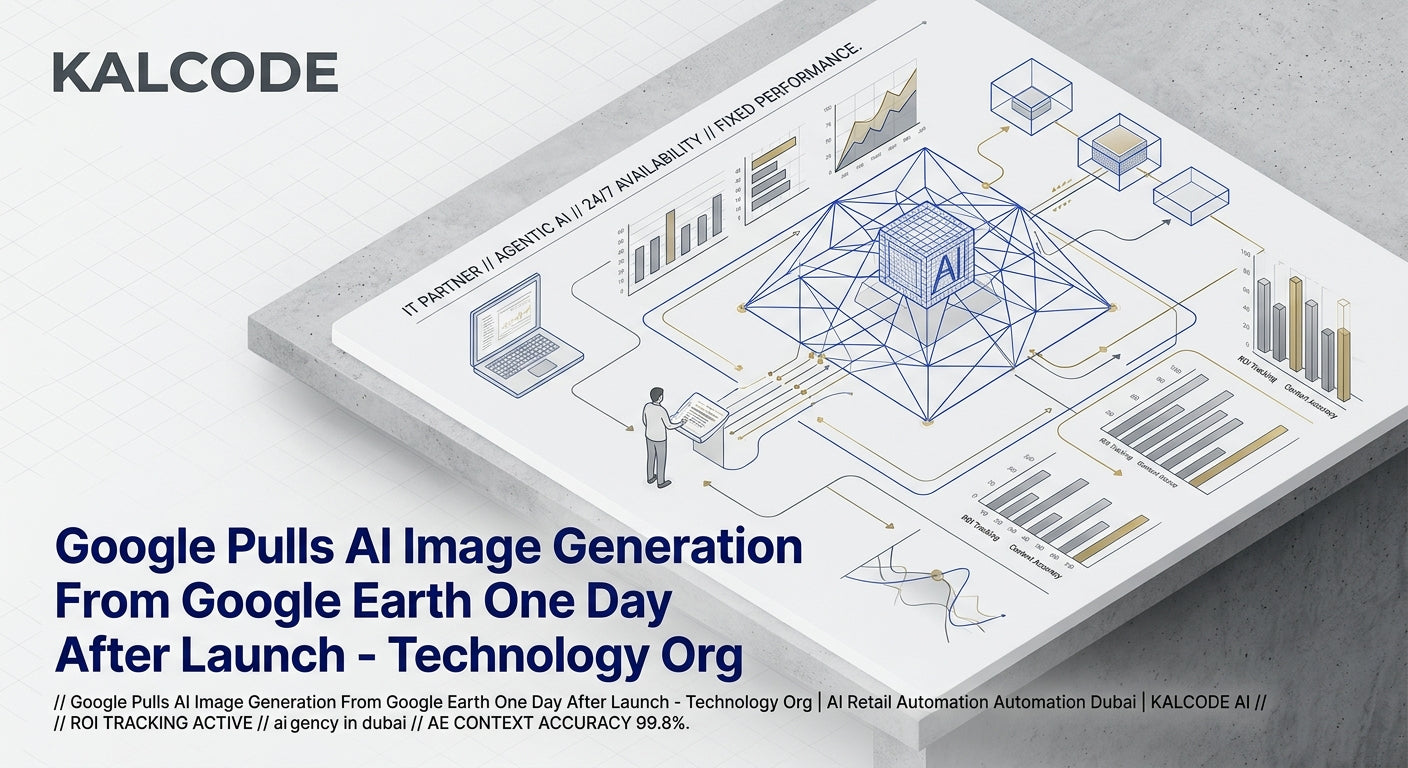 Google Pulls AI Image Generation From Google Earth One Day After Launch - Technology Org | AI Retail Automation Automation Dubai | KALCODE AI