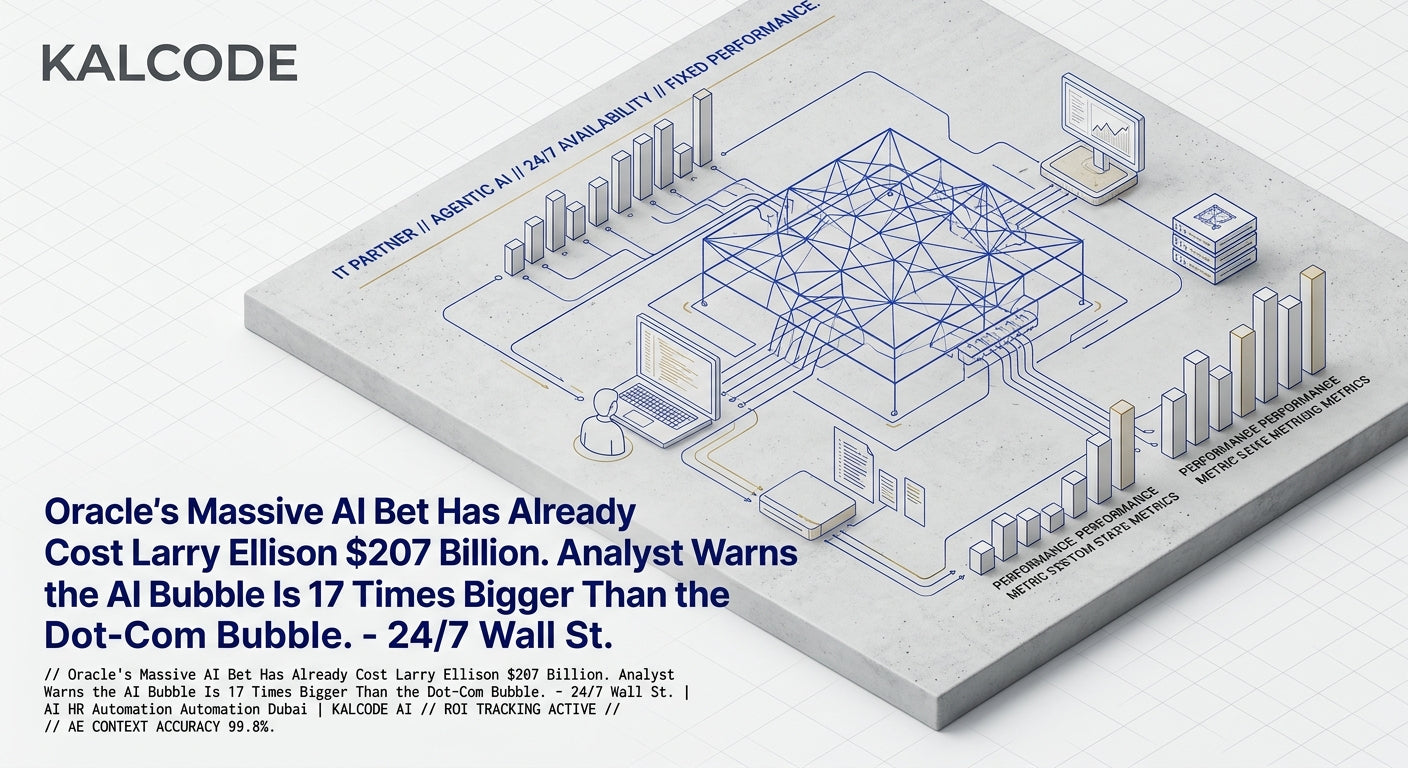 Oracle's Massive AI Bet Has Already Cost Larry Ellison $207 Billion. Analyst Warns the AI Bubble Is 17 Times Bigger Than the Dot-Com Bubble. - 24/7 Wall St. | AI HR Automation Automation Dubai | KALCODE AI