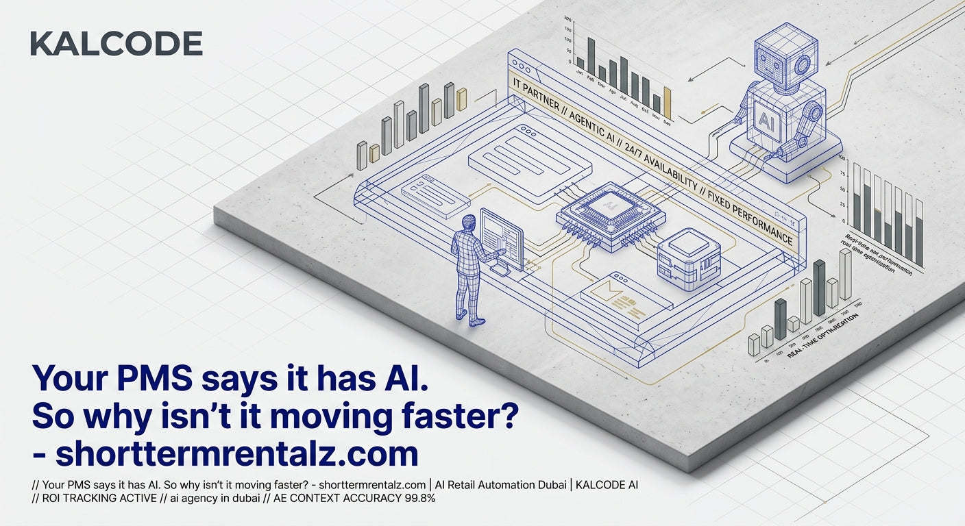 Your PMS says it has AI. So why isn’t it moving faster? - shorttermrentalz.com | AI Retail Automation Automation Dubai | KALCODE AI