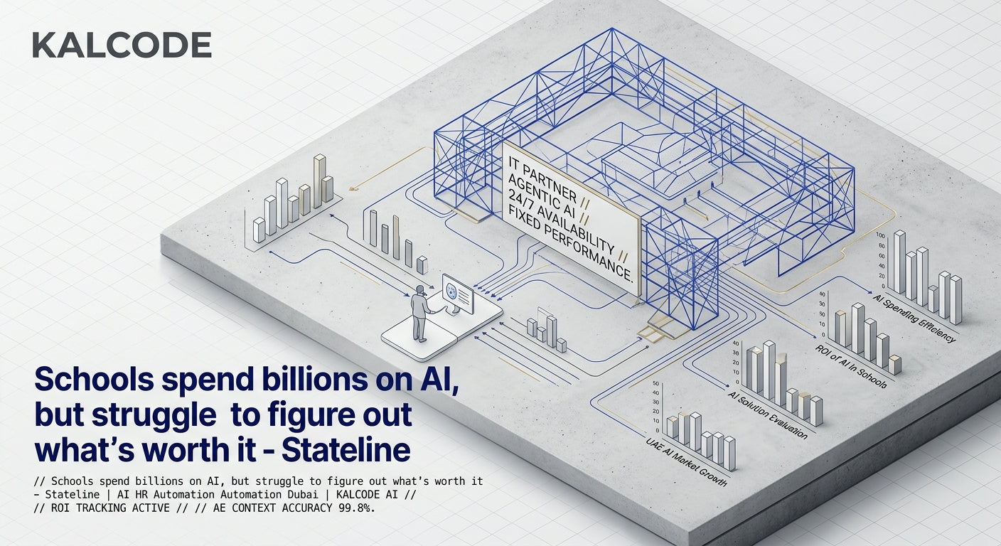 Schools spend billions on AI, but struggle to figure out what’s worth it - Stateline | AI HR Automation Automation Dubai | KALCODE AI