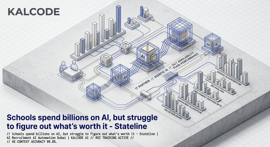 Schools spend billions on AI, but struggle to figure out what’s worth it - Stateline | AI Recruitment AI Automation Dubai | KALCODE AI